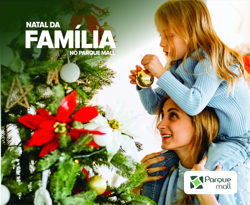 Natal da Família traz programação especial ao Parque Mall – ParqueMall